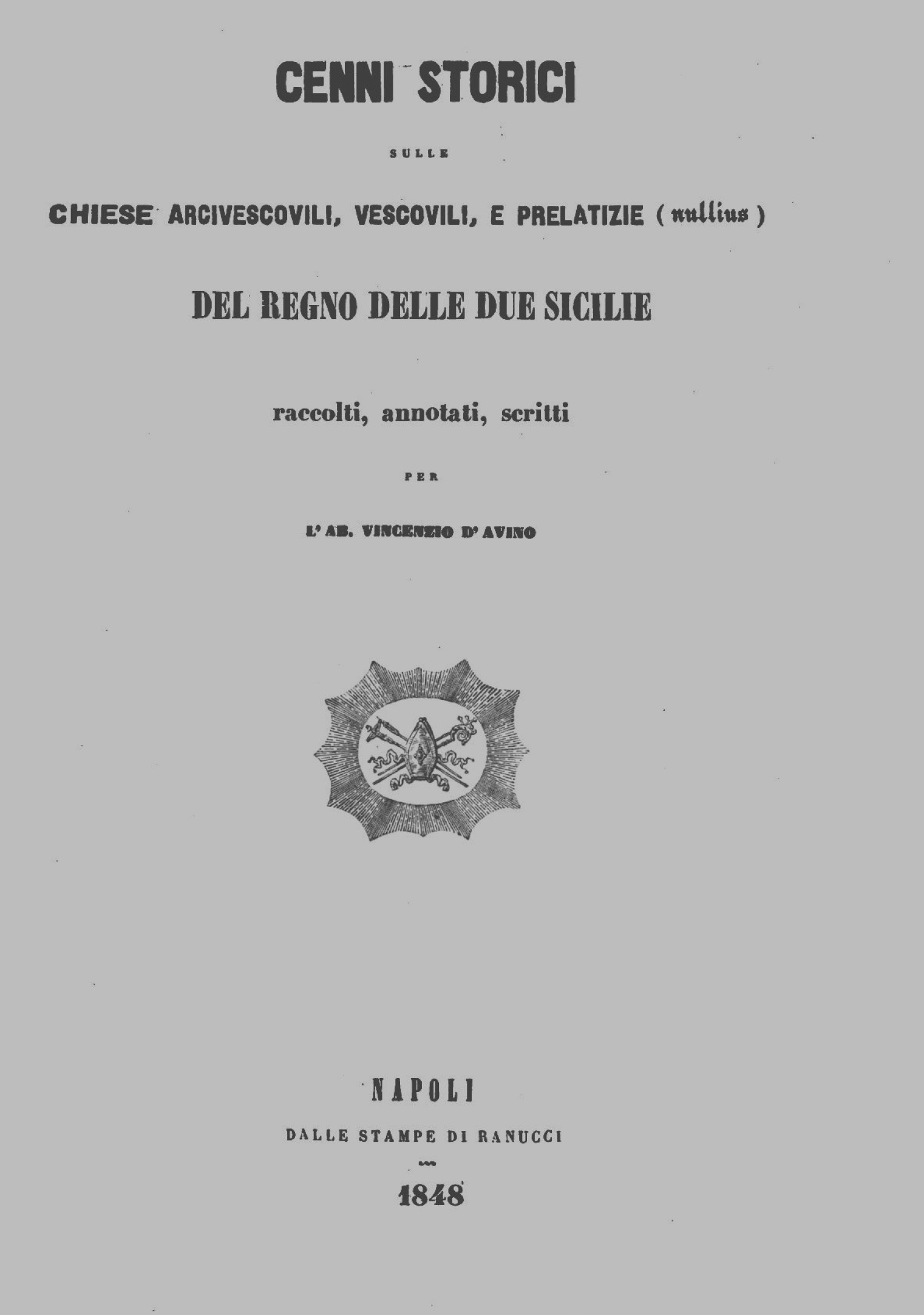 V. D'Avino - Chiese Arcivescovili Regno delle due Sicilie - ed. 1848 - <b>DOWNLOAD</b>